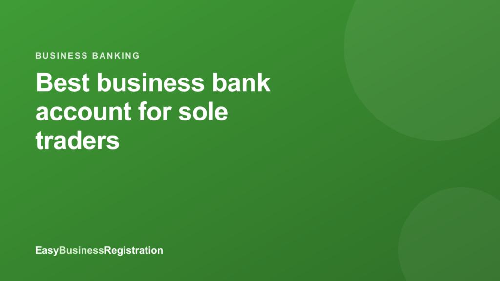 Best business bank account for sole traders (2026)