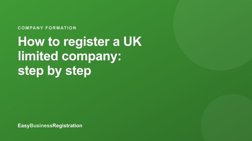 How to register a UK limited company: step by step (2026)